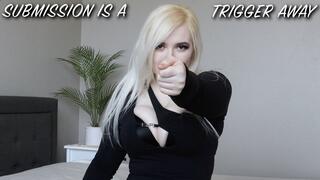 Submission Is A Trigger Away