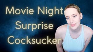 Movie Night Surprise Cocksucker