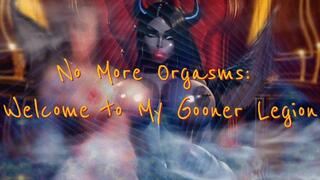 No More Orgasms: Welcome to My Gooner Legion