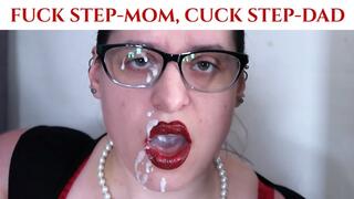 Fucking your step-mother while cuck step-dad watches