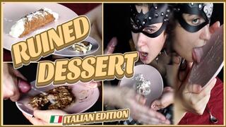 Chew, spit and cuming on her dessert (Italian edition) Ruined dessert - Naughty masochist - Sadofilmmakers