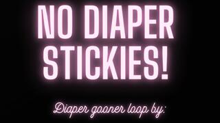 NO STICKIES Diaper gooner loop