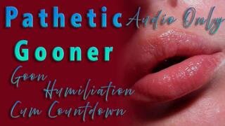 Pathetic Gooner - AUDIO ONLY