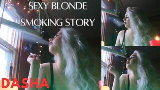 Dasha: Sexy Blonde Smoking Story