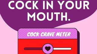 You Crave Cock In Your Mouth By Dr Lovejoy