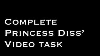 Complete Princess Diss' Video Task