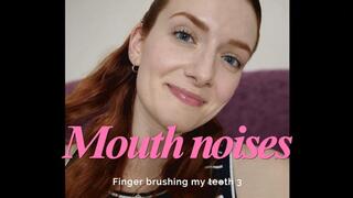 Finger brushing my teeth 3