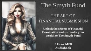 5 Hour Audiobook: The Art of Financial Submission: A Guide to Funding My Lavish Lifestyle