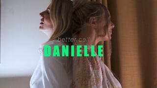 Better Call Danielle - Beth Bennett & Danielle Maye