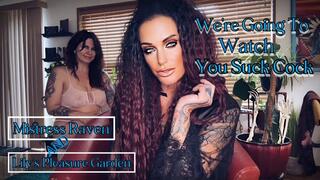 WE’RE GOING TO WATCH YOU SUCK COCK - Mistress Raven & Her friend taunt, laugh, and humiliate you about sucking cock - Make Me bi, Encouraged Bi, Double Domination, Humiliation