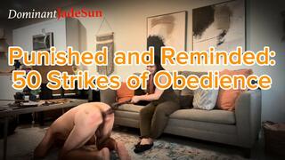 Punished and Reminded: 50 Strikes of Obedience! Ft Jade Sun - 4K