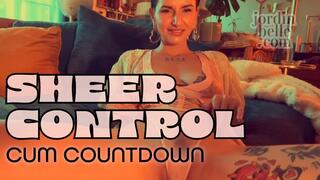 Sheer Control: Cum Countdown, JOI, FinDom