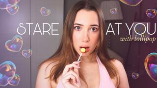 Lick my lollipop while gazing on you