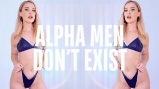 ALPHA MEN DON'T EXIST - Beta Humiliation Acceptance JOI