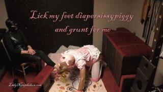Lady Nymphodora - Lick my feet diapersissypiggy and grunt for me