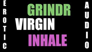Grindr Virgin INHALE