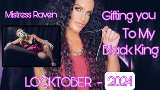 GIFTING YOU TO MY BLACK KING - Mistress Raven shows you what your life will be like after She gifts you to Her BBC - Big Black Cock, Sissy Sluts, Chastity, Locktober, Humiliation, Femdom POV