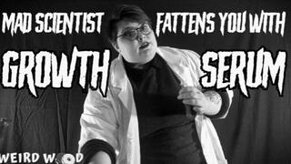 Fattened By The Mad Scientist's Growth Serum - MP4