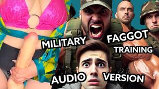 Pegging You For Military Faggot Training with my Strap-On COCK - AUDIO VERSION