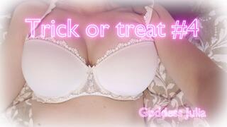 Trick or treat #4