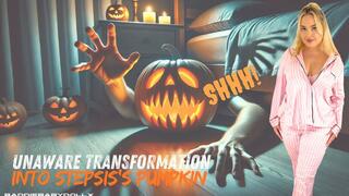 Unaware Transformation into Stepsis’ Pumpkin