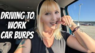 Driving To Work Car Burps