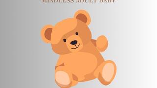 MINDLESS ADULT BABY MIND FUCK - ABDL Mesmerize