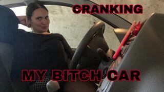 CRANKING MY BITCH CAR