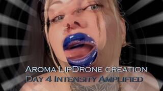 Aroma LipDrone creation - Day 4 Intensity Amplified WMV