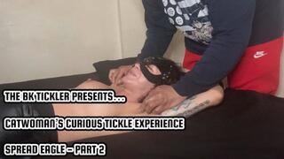 CATWOMAN’S CURIOUS TICKLE EXPERIENCE - SPREAD EAGLE - PART 2