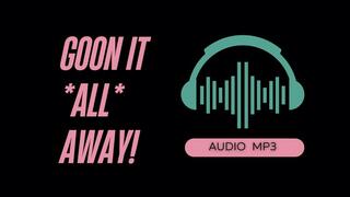 Goon It All Away! (AUDIO MP3)