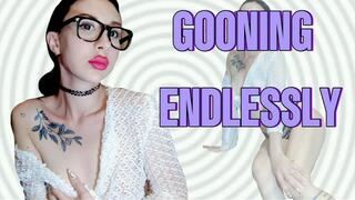 Endlessly GOONING - MESMERIZE - MINDFUCK