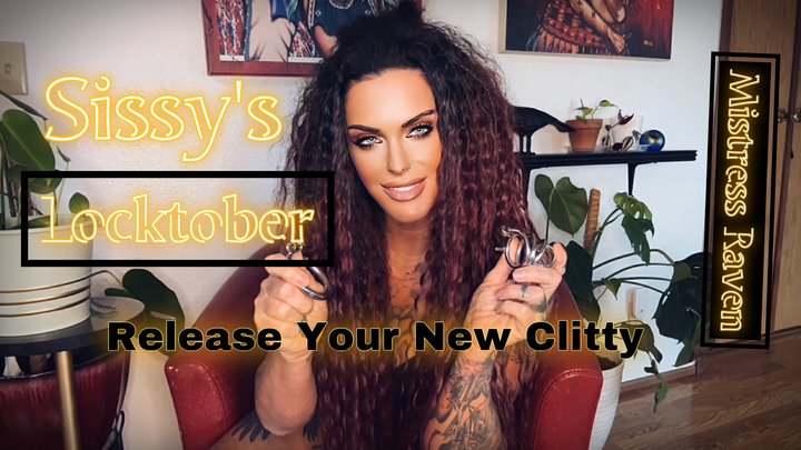 SISSY LOCKTOBER - RELEASE YOUR NEW CLITTY - PORNMEKA