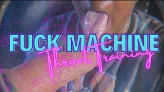 Fuck Machine Throat Training