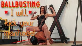 BALLBUSTING I will kick your manhood
