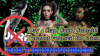 Don’tJerkNovember! Day 4: Slap, Suck, Submit! Torment yourself for thirst (audio)