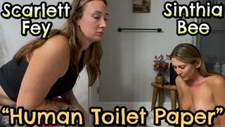 She's Nothing but my Toilet Paper