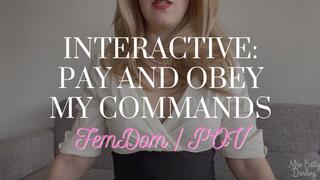 Interactive: Pay and Obey My Commands