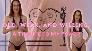 Old, Weak, and Willing: A Tribute to My Power