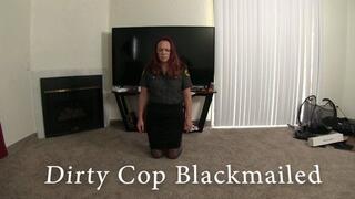 Dirty cop gets blackmailed