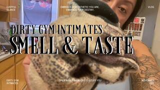 Gym Intimates: Smell & Taste