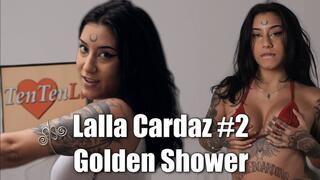 Lalla Cardaz #2 - Golden Shower