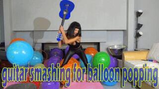GUITAR SMASHING FOR BALLOON POPPING
