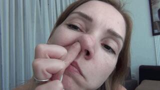 I pick my nose, pull out the snot and stretch my snostrils 2 NP