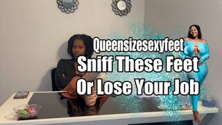 Sniff These Feet Or Lose Your Job