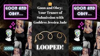 Goon and Obey: Your Trance of Submission (Looped Edition)!