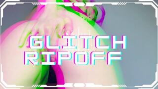 Glitch Ripoff (Beta Safe Censored Loser Porn) 480MP4