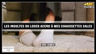 Les insultes du loser accro à mes chaussettes sales 4K