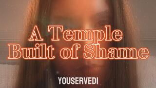 A Temple Built of Shame - MindFuck Humiliation Trance Mesmerize
