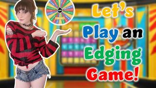 Lets Play an Edging Game